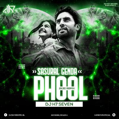 Sasural Genda Phool - 2K20 Remix - DJ H7 Seven